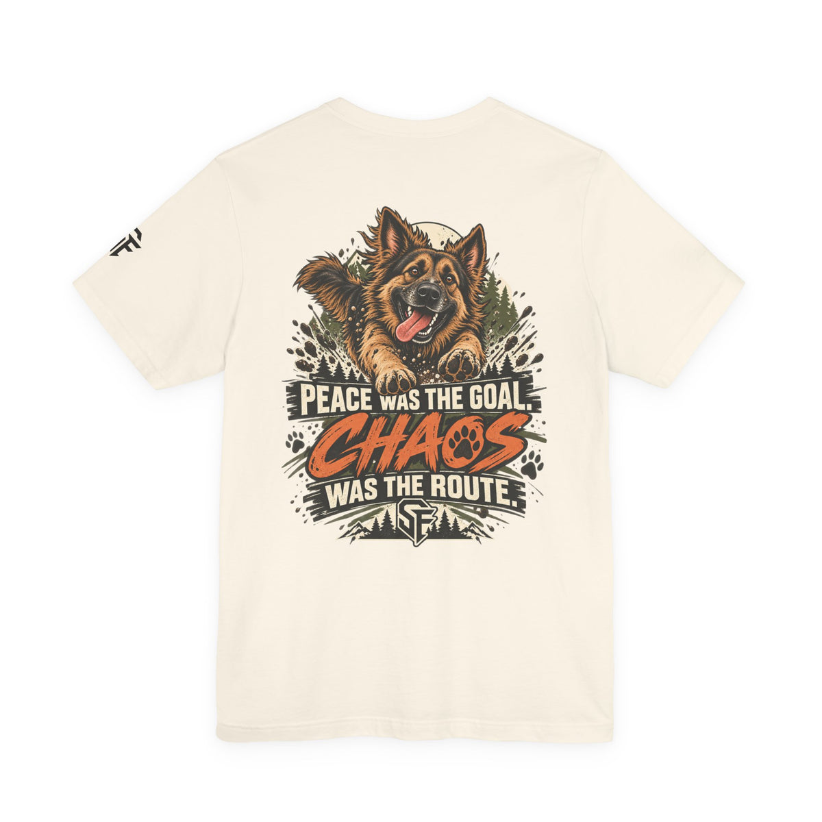 Peace Was the Goal, Chaos Was the Route German Shepherd Tee