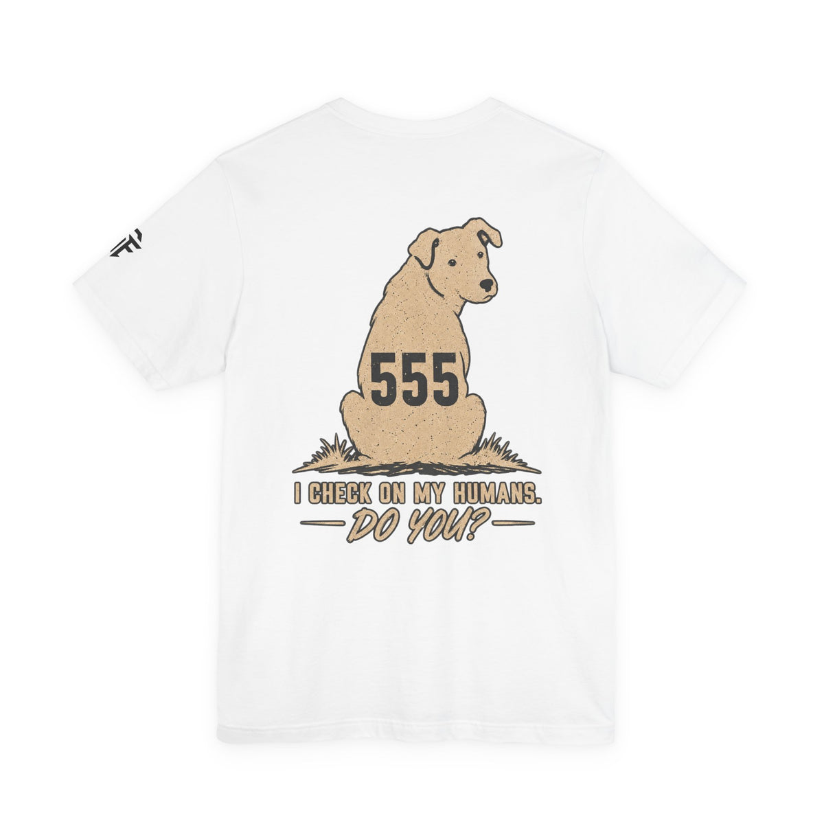 Dog Lover Tee — "I Check On My Humans. Do You?"