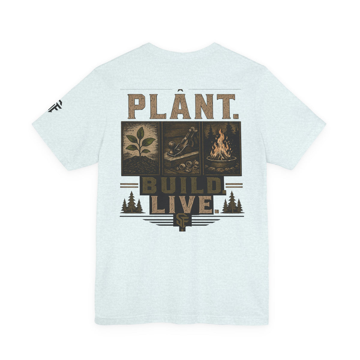 Plant. Build. Live. T-Shirt