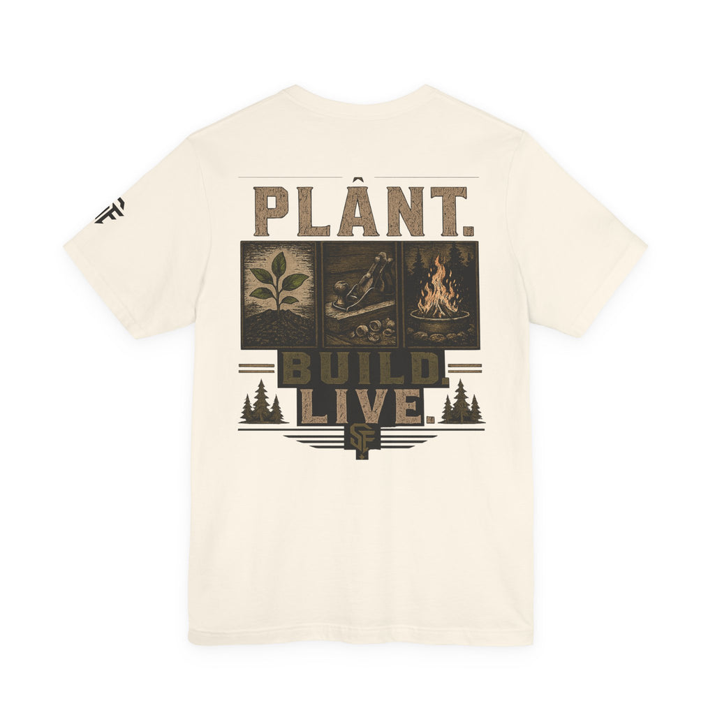 Plant Build Live Graphic Tee — Outdoor Gardening & Homesteading Shirt