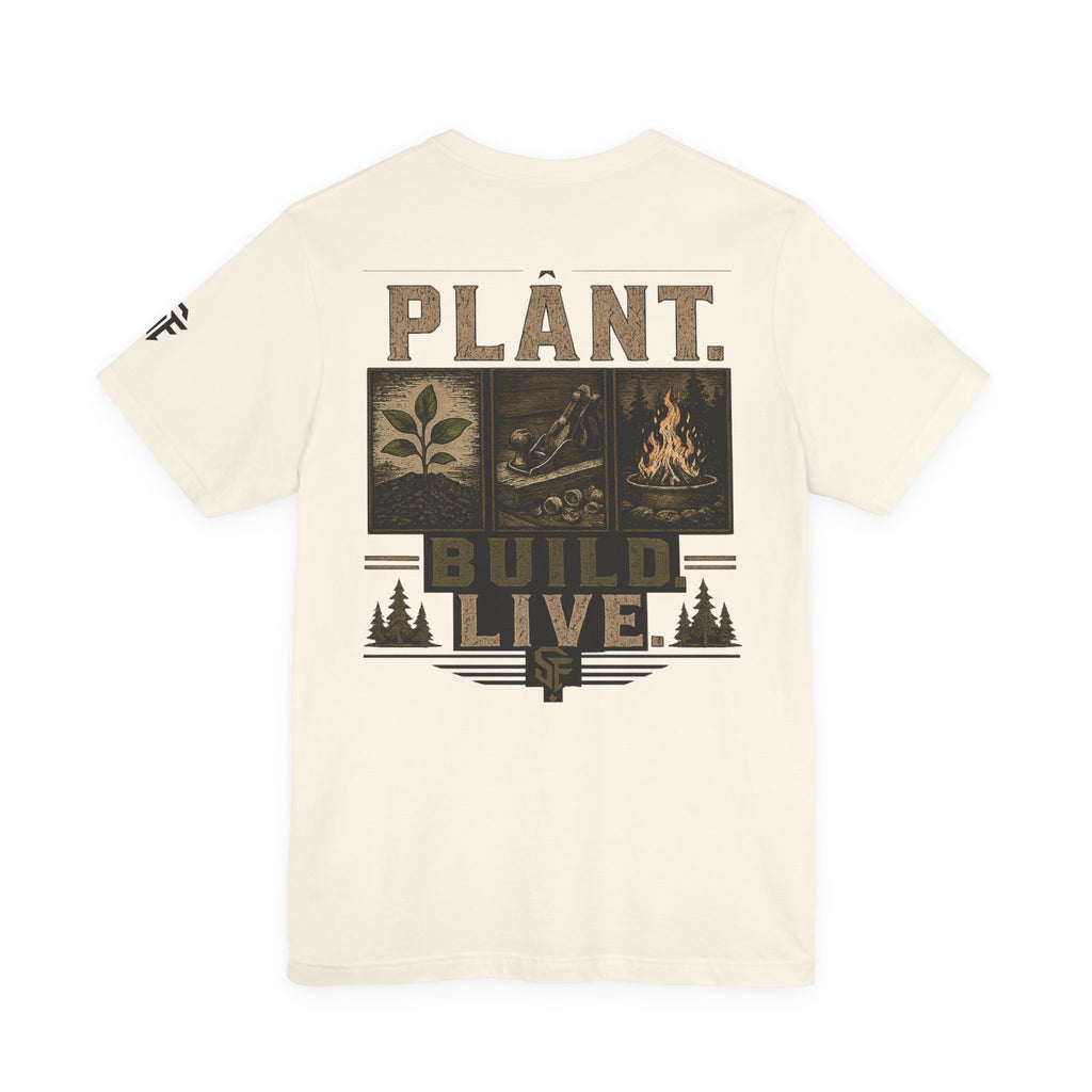 Plant. Build. Live. T-Shirt