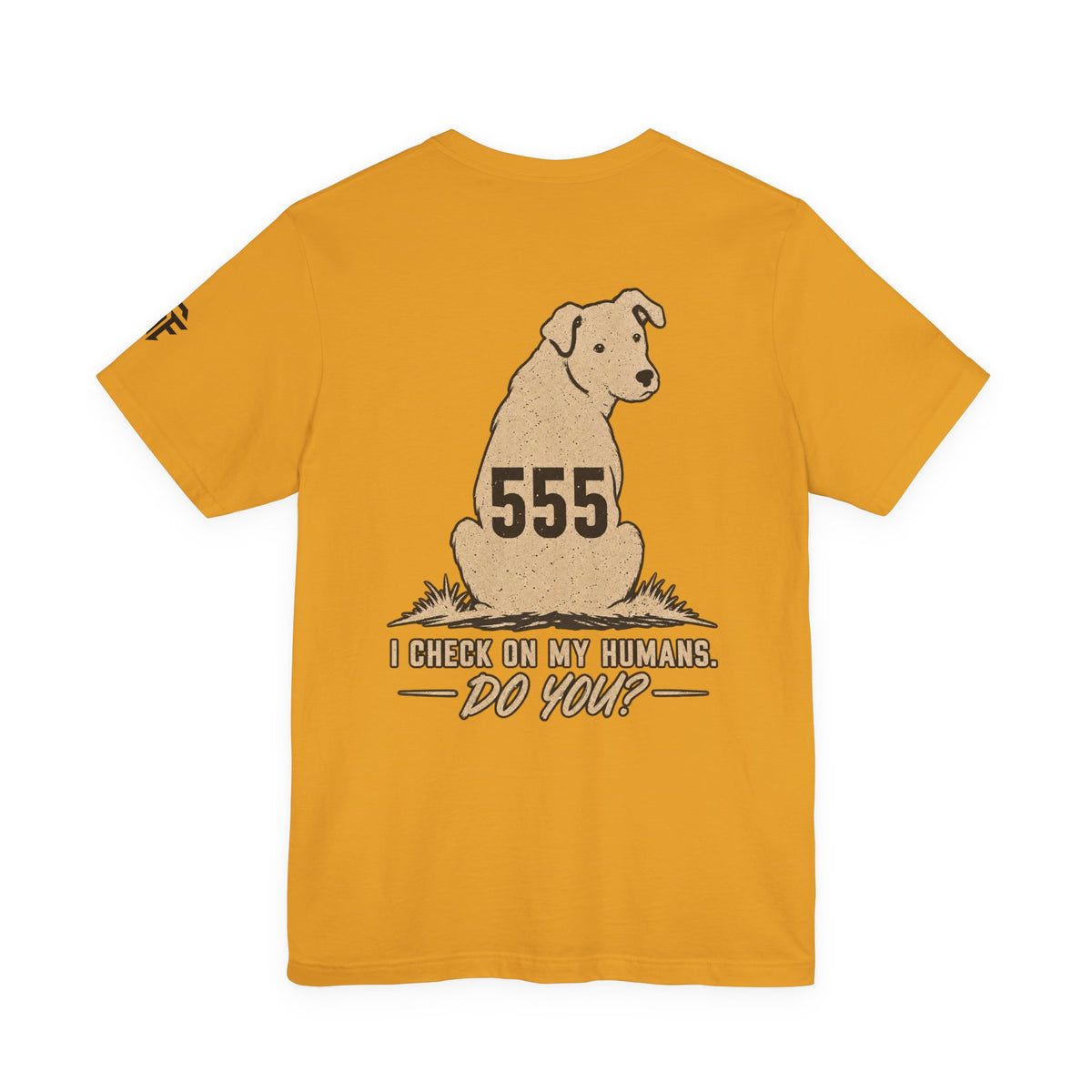 Dog Lover Tee — "I Check On My Humans. Do You?"