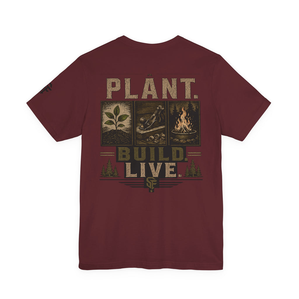 Plant Build Live Graphic Tee — Outdoor Gardening & Homesteading Shirt