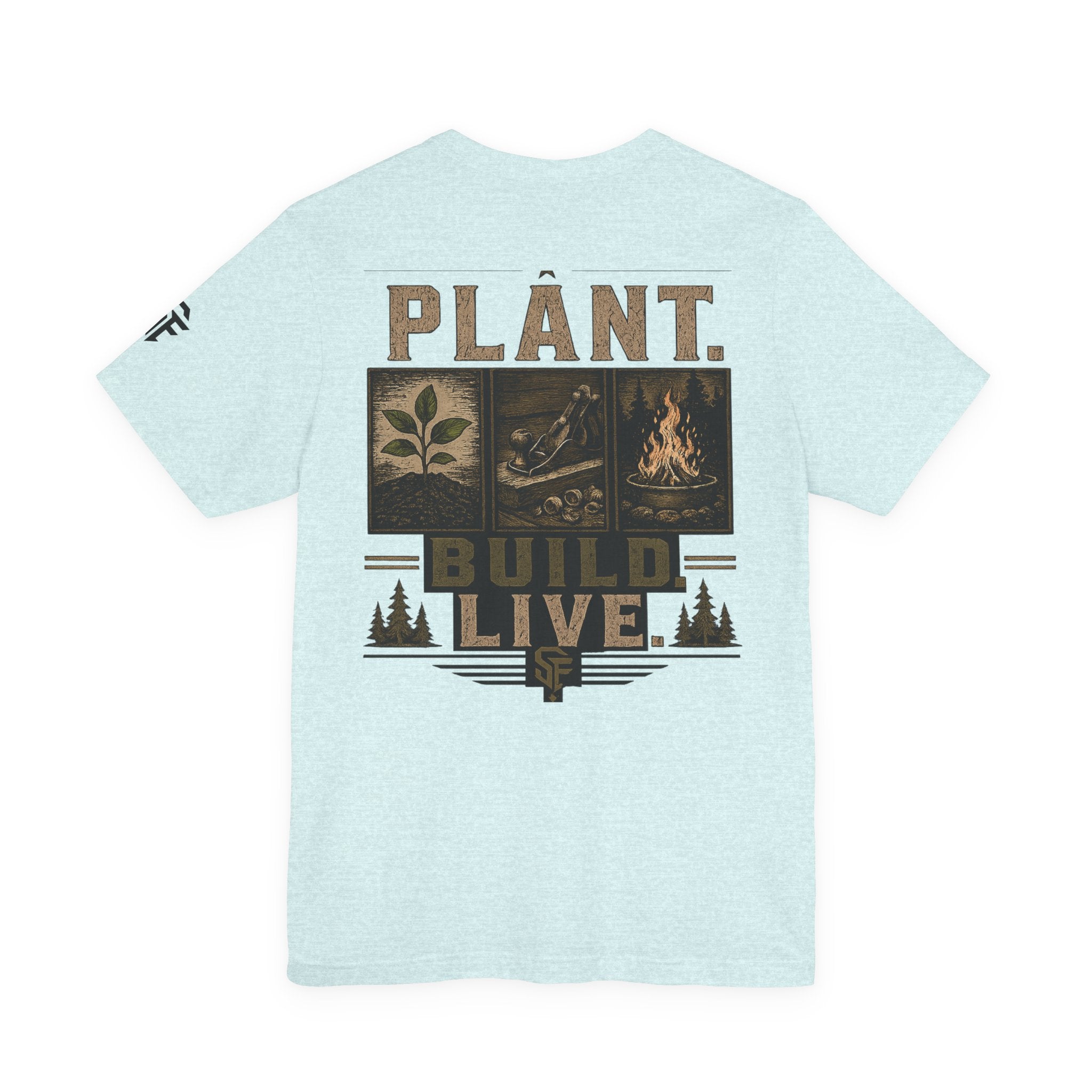 Plant Build Live Graphic Tee — Outdoor Gardening & Homesteading Shirt