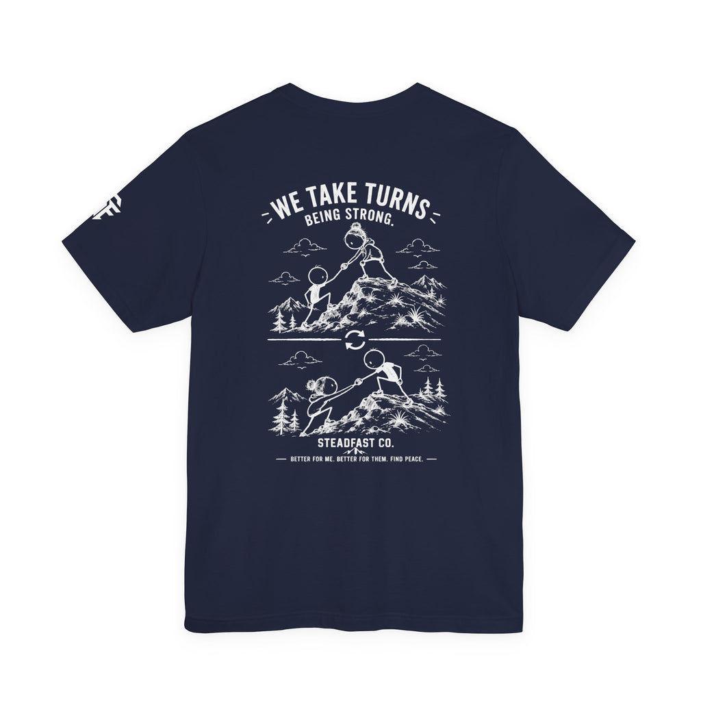 We Take Turns Being Strong Mountain Tee — Outdoor Adventure Graphic T-Shirt