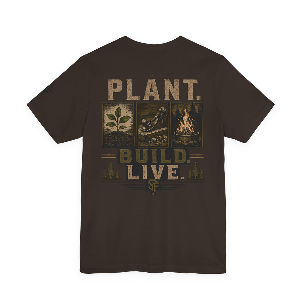 Plant Build Live Graphic Tee — Outdoor Gardening & Homesteading Shirt