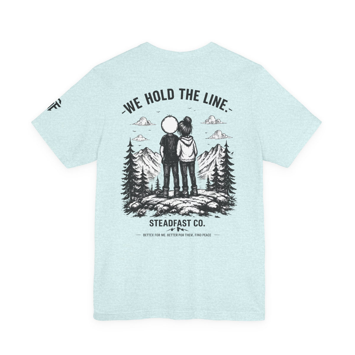 We Hold the Line T-Shirt